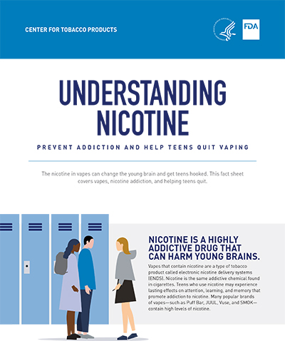 This fact sheet covers vapes, nicotine addiction, and helping teens quit.