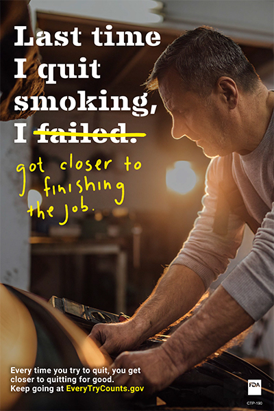 This 24"x36" poster informs adult smokers that it often takes multiple attempts to quit for good and encourages them to keep trying.