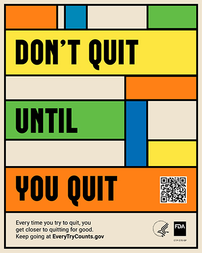 Cigarette Cessation, Don’t Quit Until You Quit poster