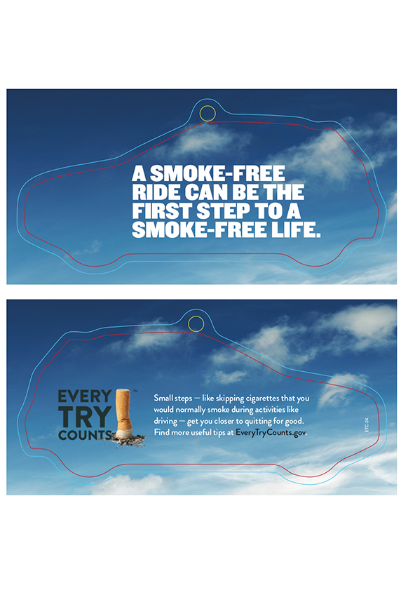This pine-scented air freshener informs adult smokers that taking small steps to quit helps them to build skills and have a greater chance of being successful on their next quit attempt.