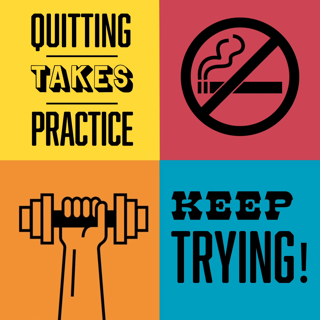 Quitting cigarettes is possible. It often takes several tries to quit completely, and with every try, you learn more about what works for you. Visit EveryTryCounts.gov to help you practice quitting for good.